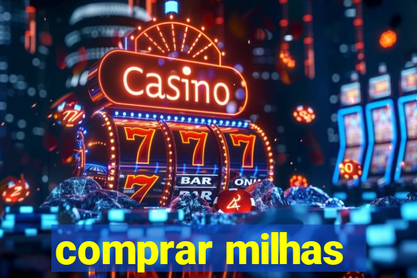 comprar milhas